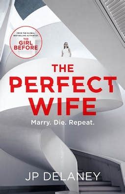 A young freelance photographer in houston meets a beautiful determined teacher from atlanta. Book review: The Perfect Wife by JP Delaney - Debbish