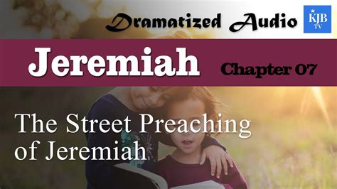 Jeremiah 7the Street Preaching Of Jeremiahaudio Bible Kjv With
