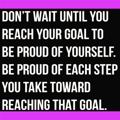 Quotes About Reaching Your Goals 95 Quotes