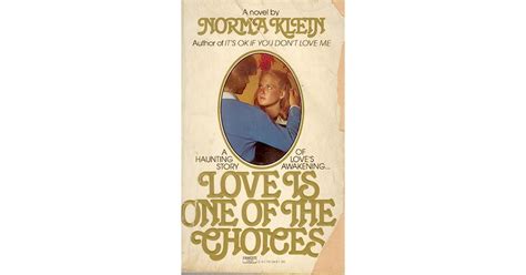 Love Is One Of The Choices By Norma Klein