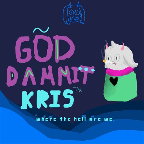 God Dammit Kris Where The Hell Are We In This Image Rdeltarune
