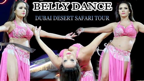 Belly Dance Dubai Desert Safari Tour Dubai Uae Youtube
