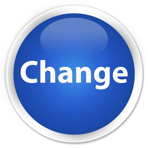 Change Premium Blue Round Button Stock Illustration Illustration Of
