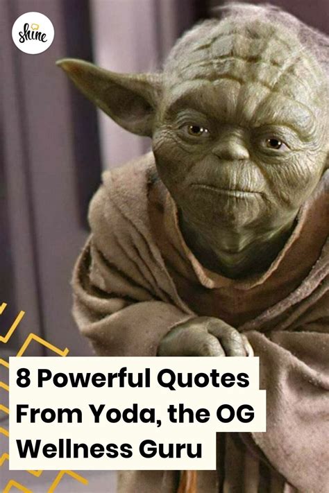 8 powerful quotes from yoda the og wellness guru yoda funny yoda quotes star wars quotes yoda