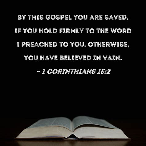 1 Corinthians 152 By This Gospel You Are Saved If You Hold Firmly To
