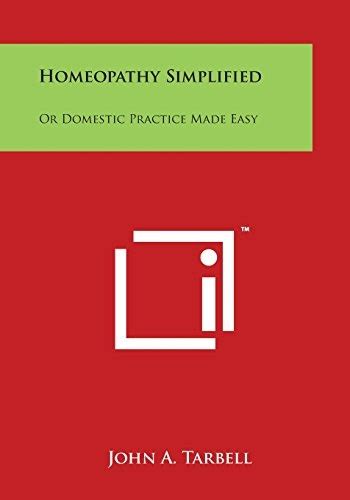 Homeopathy Simplified Or Domestic Practice Made Easy John A Tarbell