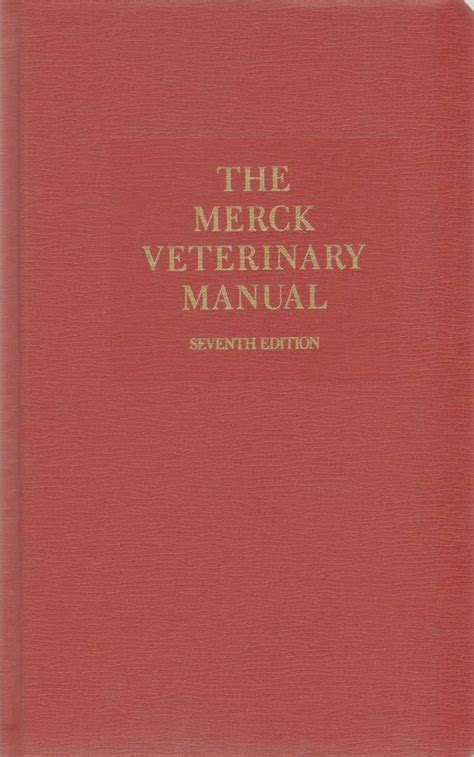 The Merck Veterinary Manual A Handbook Of Diagnosis Therapy And Disease Prevention And Control