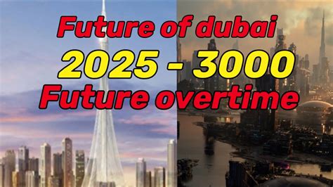 Future Of Dubai 2025 3000 Future Overtime Youtube