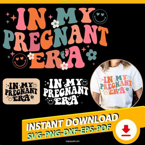 In My Pregnant Era SVG PNG Cricut Silhouette Funny Maternity