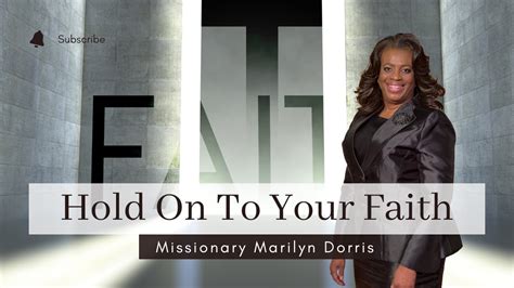 hold on to your faith missionary marilyn dorris youtube