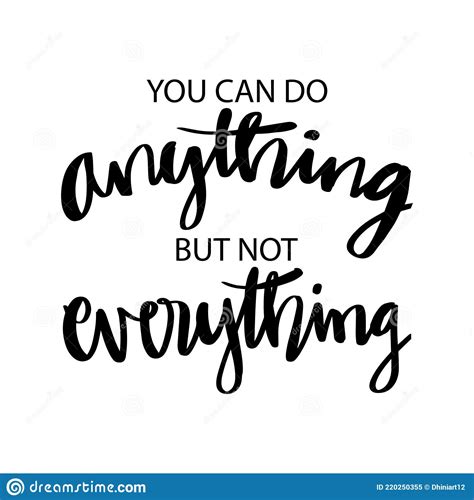 You Can Do Anything But Not Everything Stock Vector Illustration Of
