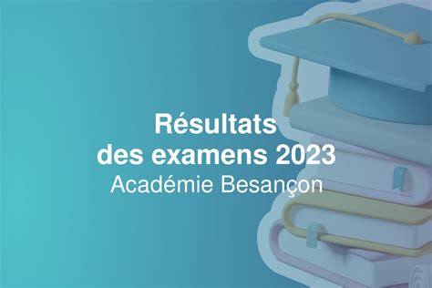 Résultats Du Brevet 2023 Académie Besançon Les Résultats Officiels