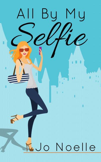 All By My Selfie Womens Fiction Books Books Ebooks