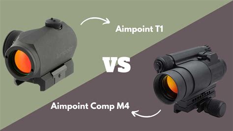 Aimpoint T1 Vs Comp M4 Which Optic Is Better In 2023