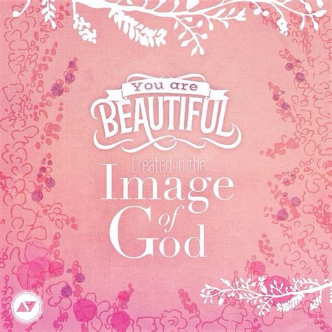 You Are Beautiful Created In The Image Of God You Are Beautiful