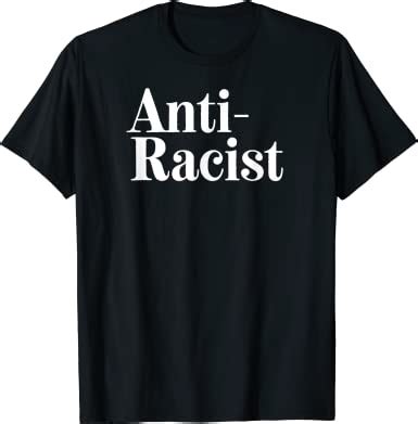 Anti Racist T Shirt Amazon Co Uk Clothing