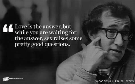 23 Quotes By Woody Allen That Explain How You Should Take Life With A