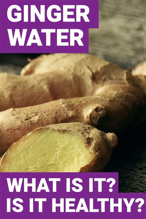 Ginger Water What Is It What Are Its Benefits How To Make It At Home Ginger Benefits