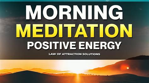 10 Minute Morning Meditation For Positive Energy And Personal Power Youtube