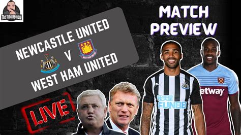 Newcastle United V West Ham United Premier League Match Preview Youtube