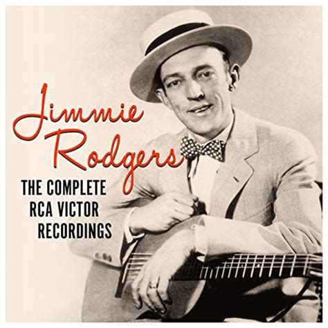 The Complete Rca Victor Recordings Jimmie Rodgers