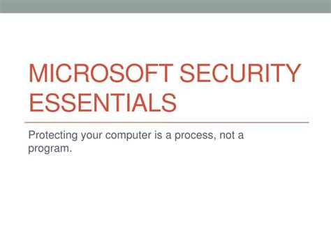 Ppt Microsoft Security Essentials Powerpoint Presentation Free