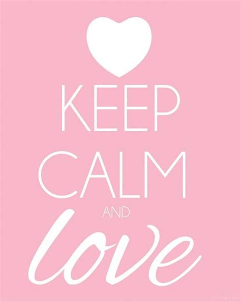Keep Calm And Love Picture Quotes