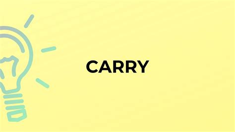 What Is The Meaning Of The Word Carry Youtube