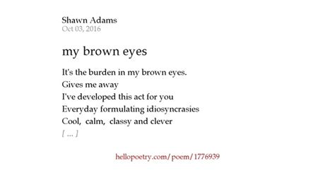 My Brown Eyes By Shawn Adams Hello Poetry