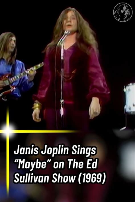 janis joplin sings maybe on the ed sullivan show 1969 in 2023 janis joplin the ed