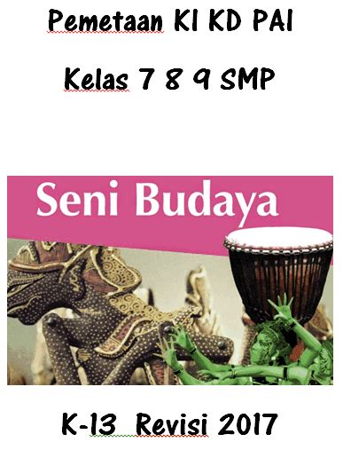 Pemetaan kompetensi dasar kelas 2 sd/mi k13. Pemetaan KI KD Seni Budaya Kelas 7 8 9 SMP K-13 Revisi ...
