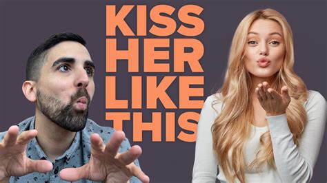 How To Kiss Her For The First Time And Not Get Slapped 👋 Youtube