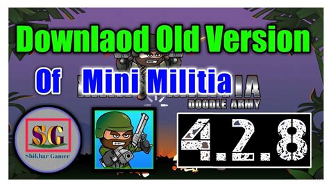 How to download Old Version Of MINI MILITIA|Shikhar Gamer| - YouTube