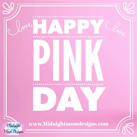 Today Is National Pink Day Any Pink Lovers Out There I Can Create An