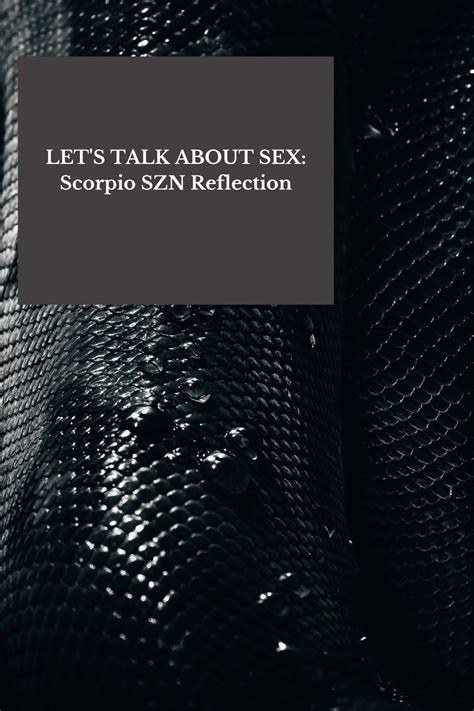 Lets Talk About Sex Scorpio Szn — Whole With Joy Pllc