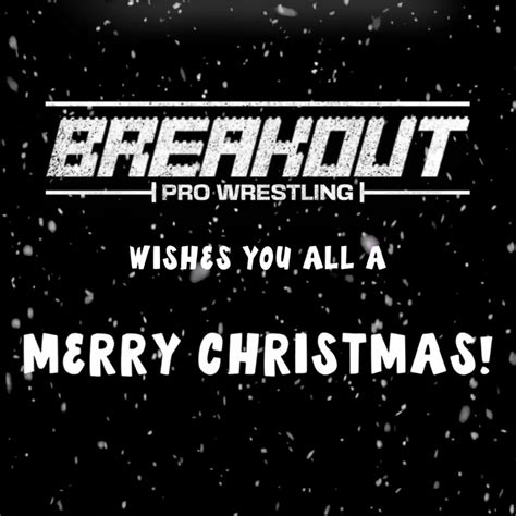 Merry Christmas And Happy Holidays From The Breakout Pro Wrestling Team