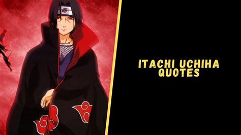 Top 20 Wise Quotes By Itachi Uchiha For A Dose Of Motivation