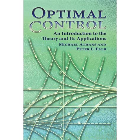 Optimal Control An Introduction To The Theory And Its Applications