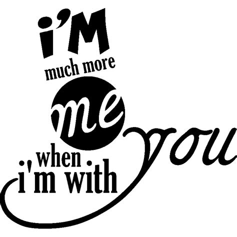 Sticker When Im With You Stickers Stickers Citations Anglais