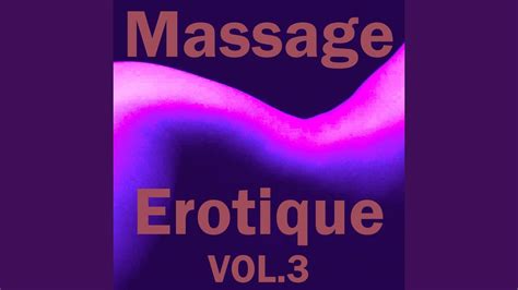 Massage Erotique Vol 3 YouTube