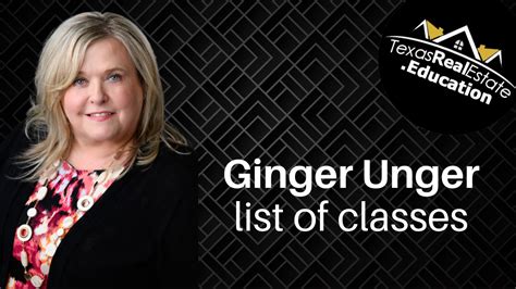 Classes Taught by Ginger Unger - Texas Real Estate Education • Texas