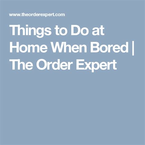 17 Productive Things To Do At Home When Youre Bored Things To Do At