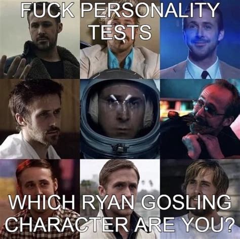 Fuck Personality Tests Which Ryan Gosling Character Are You Ifunny