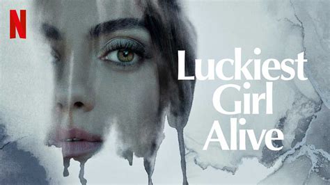 Luckiest Girl Alive 2022 Review Netflix Heaven Of Horror