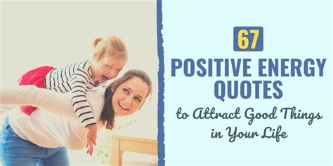 67 Positive Energy Quotes To Attract Good Things In Your Life Reportwire