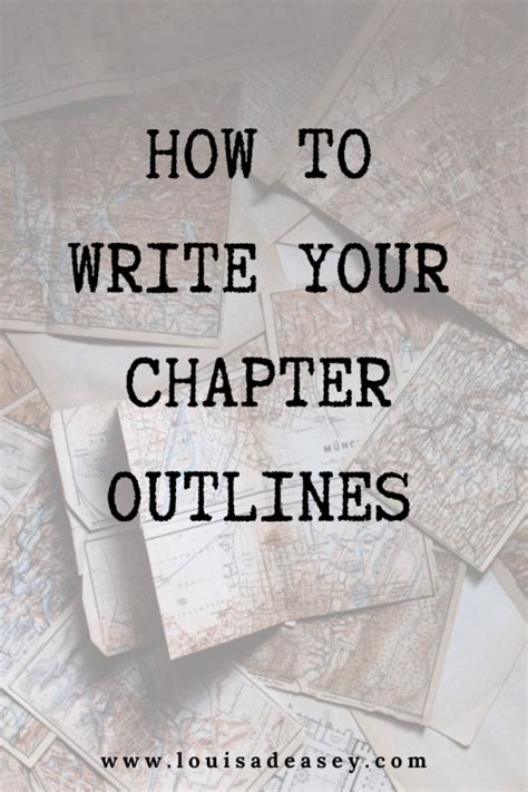 How To Write Your Chapter Outlines Louisa Deasey Author