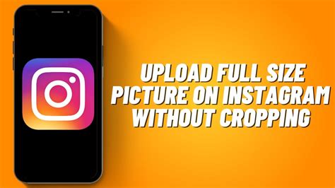 How To Upload Full Size Picture On Instagram Without Cropping 2023