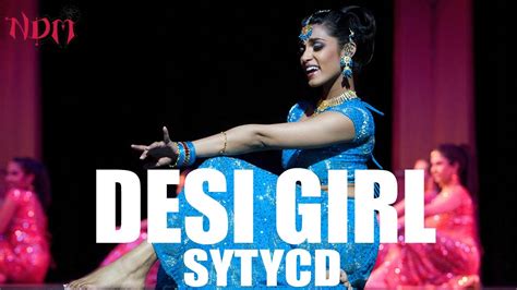 Desi Girl Dostana Sytycd Ndm Bollywood Dance Troupe Nakul Dev Mahajan Priyanka Chopra