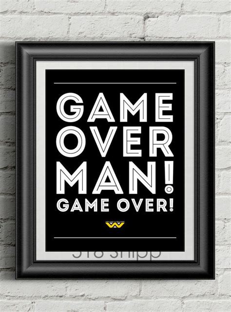 Aliens Game Over Inspirational Quote Wall Decor Typography Print