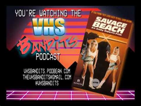 VHS Bandits Podcast Ep Savage Beach YouTube